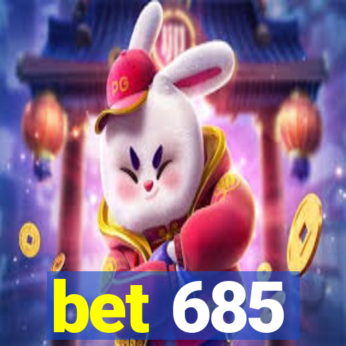 bet 685