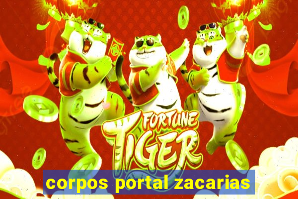 corpos portal zacarias