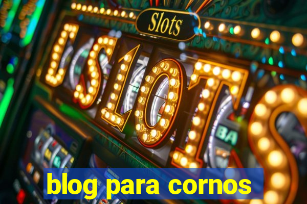 blog para cornos