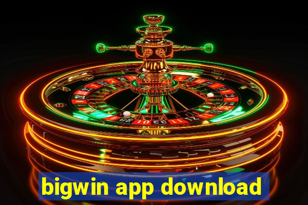 bigwin app download