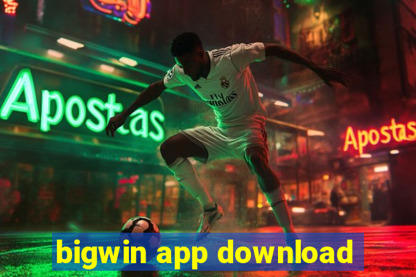 bigwin app download