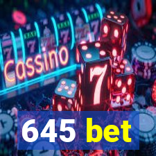 645 bet