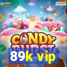 89k vip