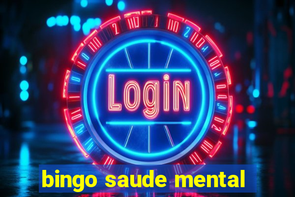 bingo saude mental