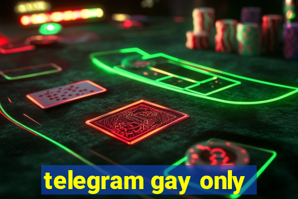 telegram gay only