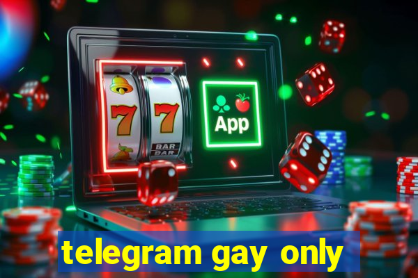 telegram gay only