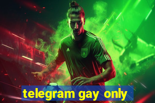 telegram gay only