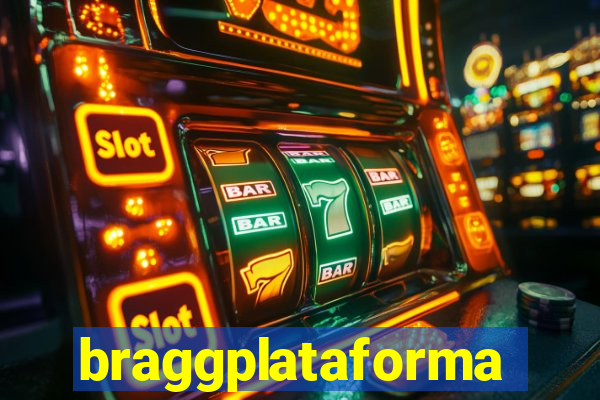 braggplataforma