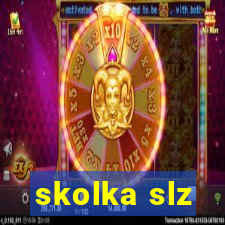 skolka slz