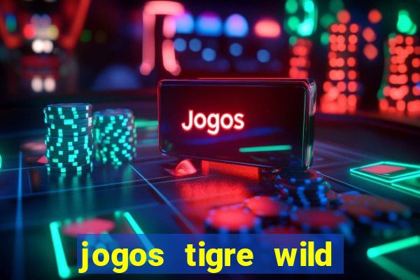 jogos tigre wild fortune tiger