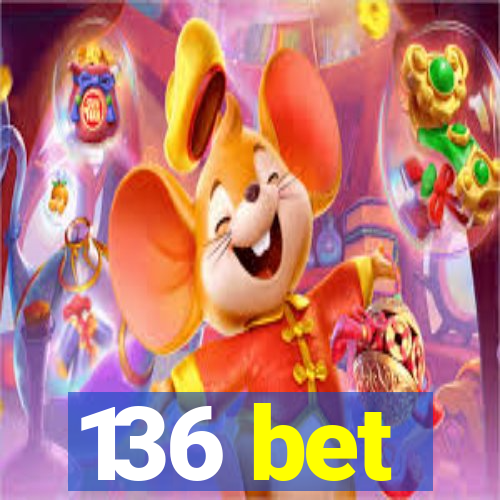 136 bet