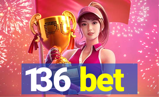 136 bet