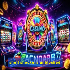 shell shockers unblocked