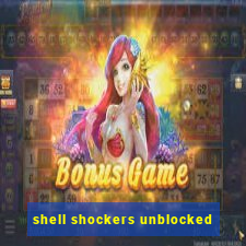 shell shockers unblocked