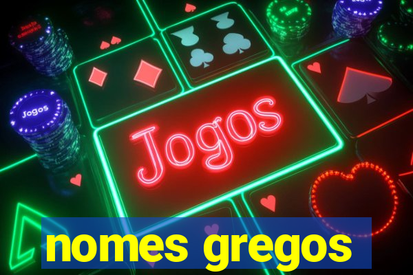 nomes gregos