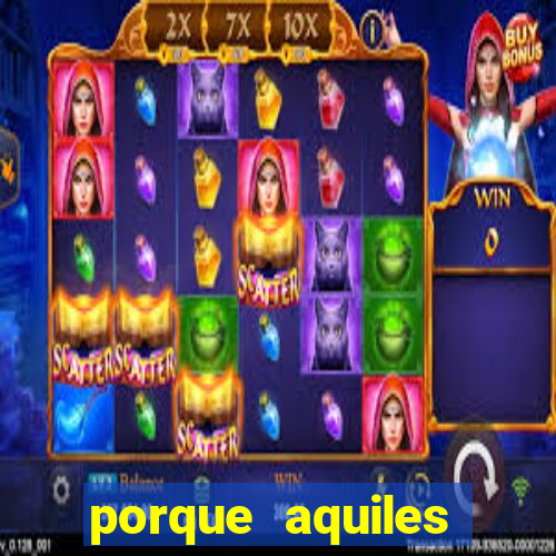 porque aquiles chora por heitor