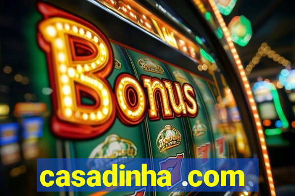 casadinha .com