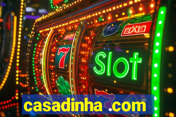 casadinha .com