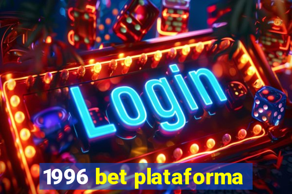 1996 bet plataforma