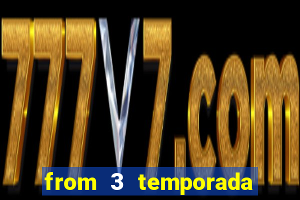 from 3 temporada torrent dublado