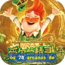 os 78 arcanos do tarot e seus significados pdf