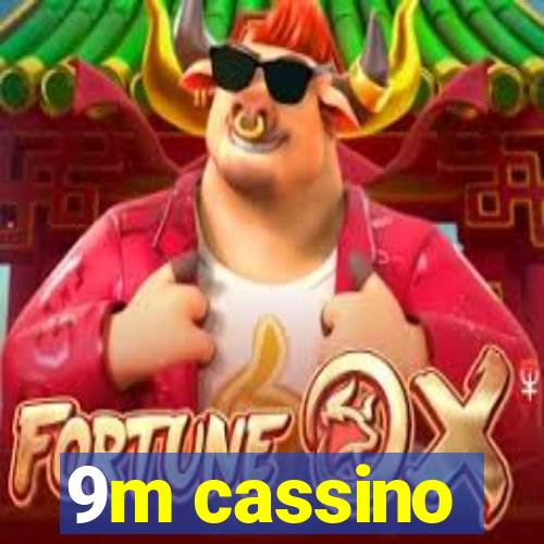 9m cassino