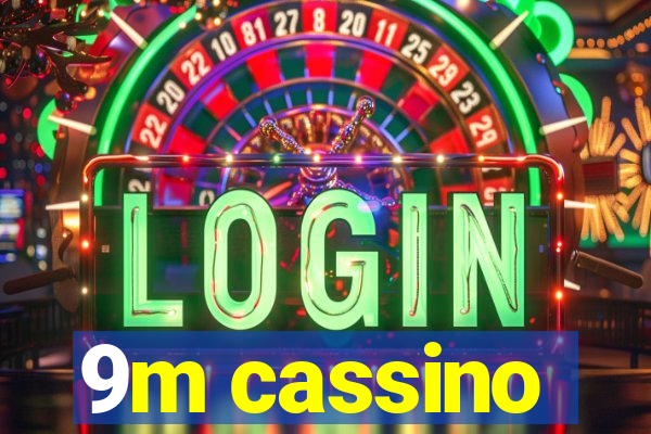 9m cassino