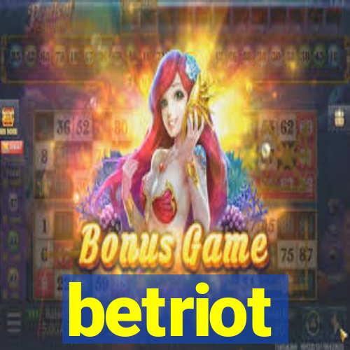 betriot