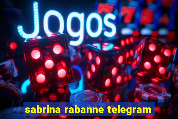 sabrina rabanne telegram