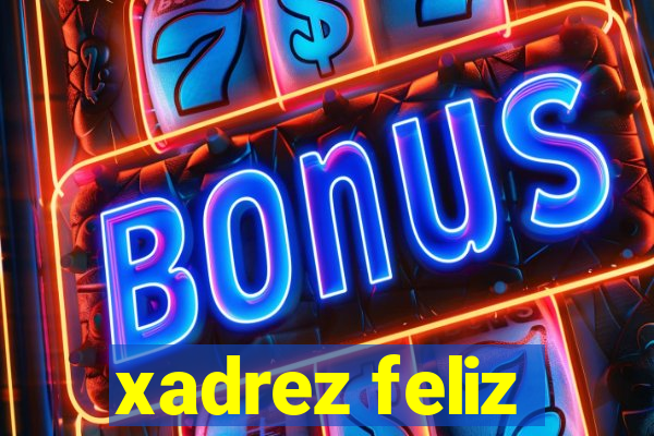 xadrez feliz