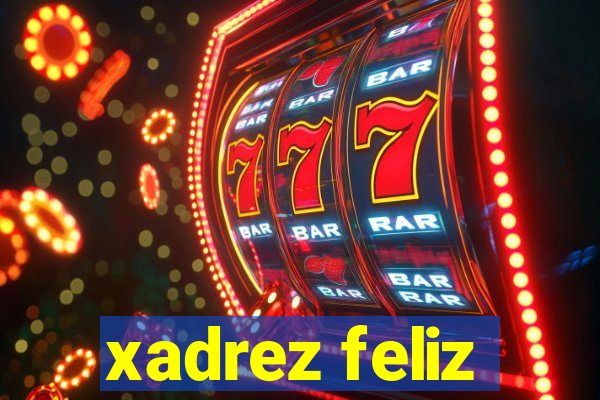 xadrez feliz