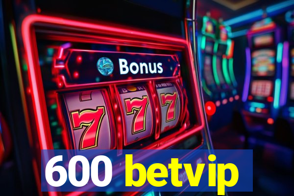 600 betvip