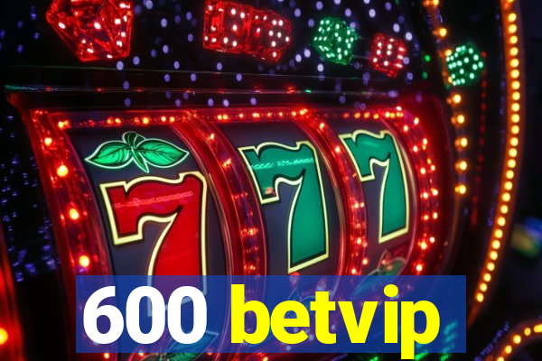 600 betvip