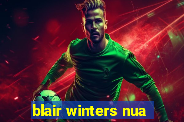 blair winters nua