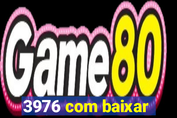 3976 com baixar