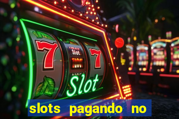 slots pagando no cadastro 2024