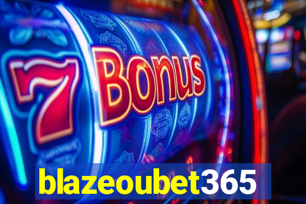 blazeoubet365