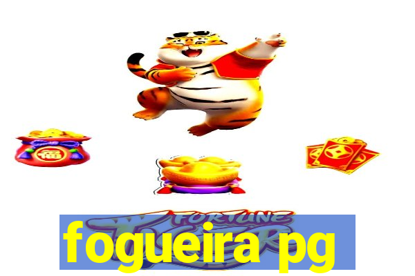 fogueira pg