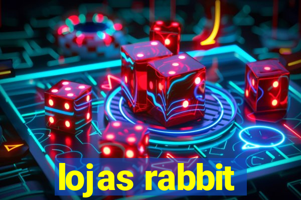 lojas rabbit