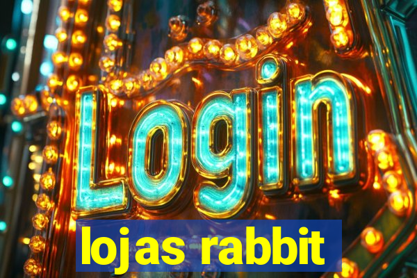 lojas rabbit