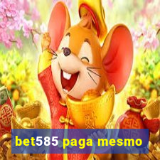 bet585 paga mesmo