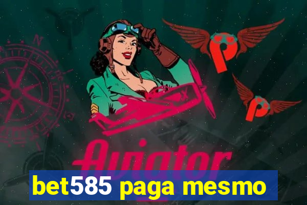 bet585 paga mesmo