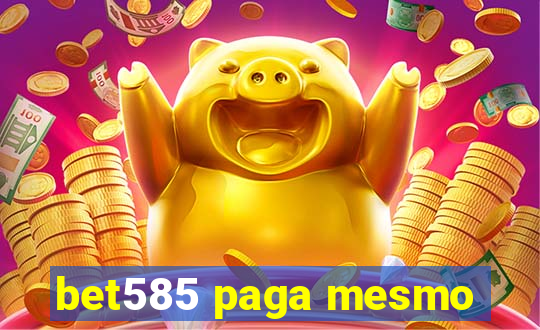 bet585 paga mesmo