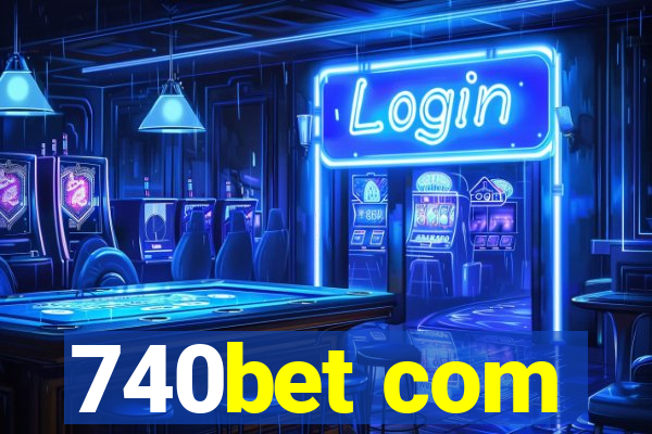 740bet com