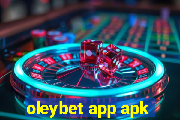 oleybet app apk