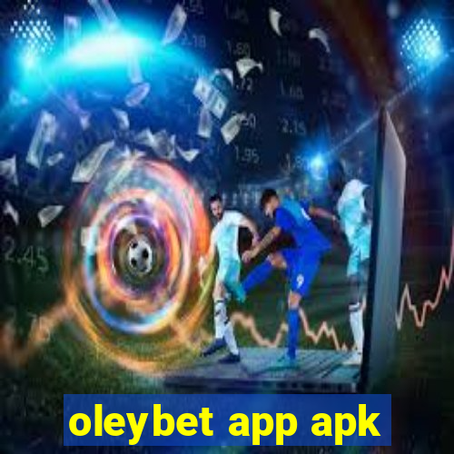 oleybet app apk