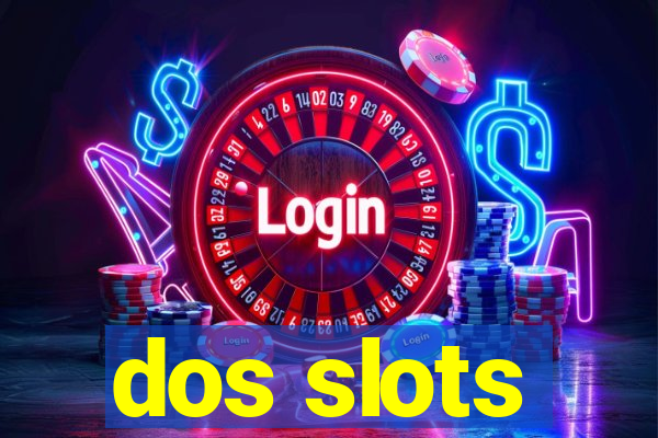 dos slots