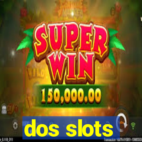 dos slots