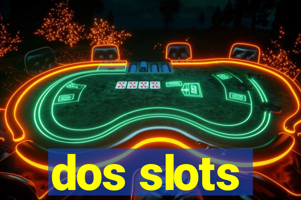 dos slots