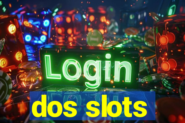 dos slots